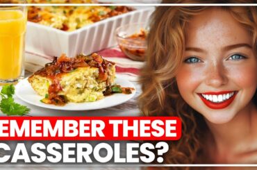 20 Famous Casseroles That We Don't Eat Anymore