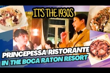 Italian cuisine from the 1930s at Princepessa Restaurant at the Boca Raton.