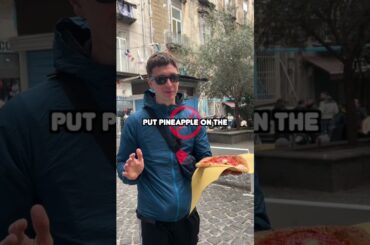 Asking for Pineapple on Pizza in Naples