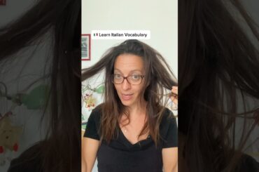 My hair looks crazy! Learn Italian vocabulary about hair! #learnitalian