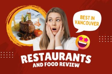 Will You Regret Not Trying These 10 Vancouver Restaurants?