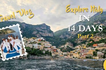How We Did Italy in 14 Days | Vacation Travel Itinerary - Part 2