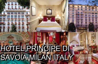 Hotel Principe Di Savoia Milan Italy