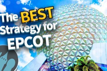 The Best Strategy for EPCOT in 2024