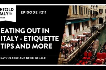 Eating Out in Italy: Etiquette Tips and More | Untold Italy travel podcast Ep 211