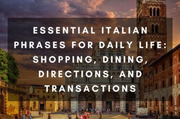 Essential Italian Phrases for Daily Life: Shopping, Dining, Directions, and Transactions | Part 5