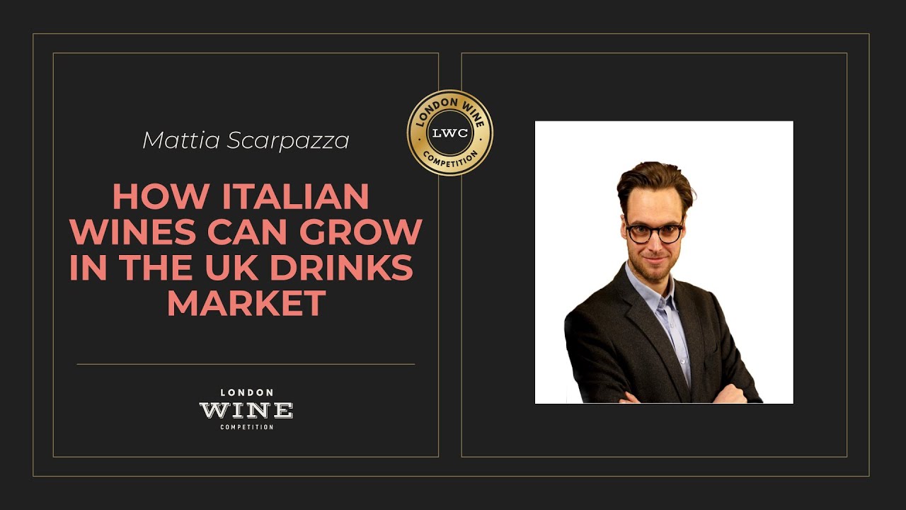 How Italian Wines can grow in the UK Drinks Market? | Mattia Scarpazza How Italian Wines can grow in the UK Drinks Market? | Mattia Scarpazza