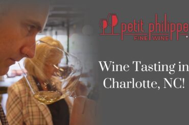 Wine Tasting Like a Pro at Petit Philippe in Charlotte, NC!