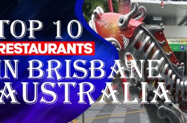 Top 10 Restaurants In Brisbane, Australia