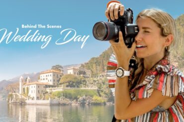 Wedding Photography Behind the Scenes - Full Day in Lake Como Italy