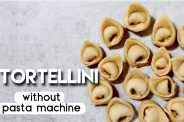How to make Tortellini from scratch without pasta machine | Italian recipe