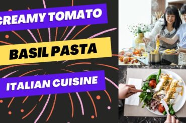 Creamy Tomato Basil Pasta" (Italian cuisine) #CharmingCookery