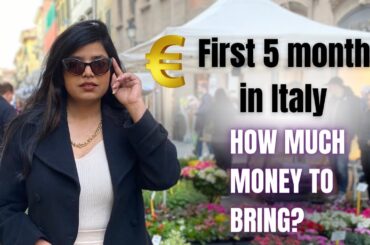 How much money to bring for first 5 months to survive in Italy. All expenses in details .
