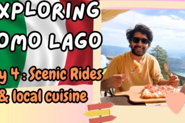 EXPLORING COMO LAGO DAY 4 : SCENIC RIDES & LOCAL CUISINE || ITALY TRIP 2024