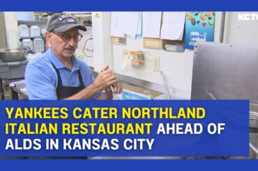 Yankees cater local Italian restaurant ahead of Game 3 in KC