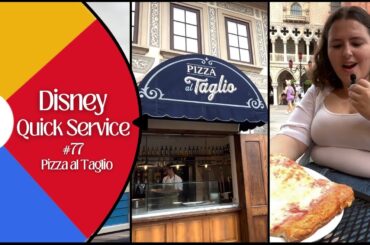 Trying the Italy Pavilion Pizza - Eating at EVERY Restaurant in Disney World: Pizza al Taglio!