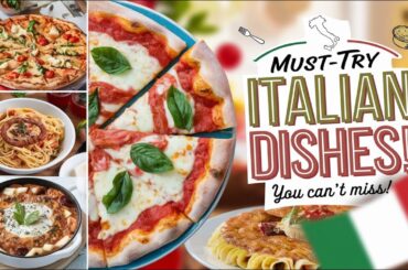 From Pizza to Pasta Discover Italy's MOST ICONIC Dishes