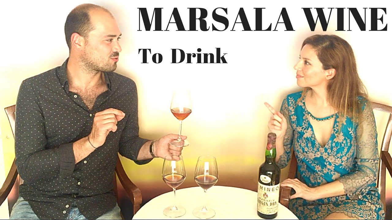 Marsala Wine, How to drink it Marsala Wine, How to drink it