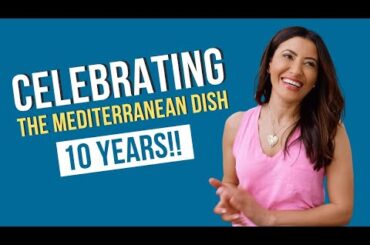 The Mediterranean Dish: 10 Year Anniversary (10 Years of Mediterranean Recipes!)
