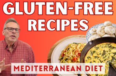 10 Easy Gluten Free Recipes | Mediterranean Diet