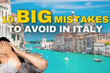 10 Things That COULD RUIN Your Trip to Italy!