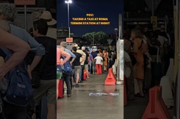 POV: Taking a taxi at Roma Termini Station at night! How to call a taxi in Rome? #Roma #Travel #Tips