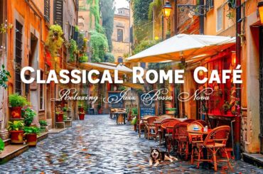 Morning Cafe Ambience in Rome, Italy | Relaxing Bossa Nova with Sweet Italian Music for a Good Day