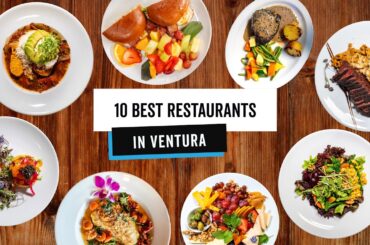 Best Restaurants in Ventura!