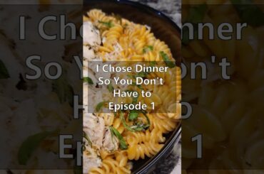 I Chose Dinner So You Don't Have To Episode 1 #dinner #dinnerideas #shorts #food