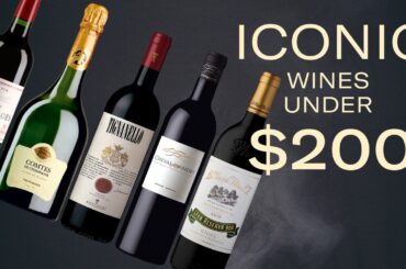 5 Icon Wines Under $200 - Must-Haves For Your Wine Collection