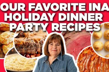 Our Favorite Ina Garten Holiday Dinner Party Recipe Videos | Barefoot Contessa | Food Network