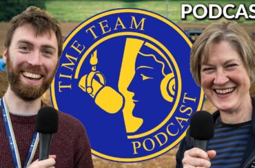 Time Team Podcast | Moats, masonry, and drone archaeology
