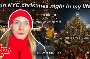 NYC VLOGMAS: bryant park holiday market, christmas eats, shopping, people watching, & a cozy night