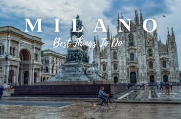 MILANO, Italy (2024) | Best Things To Do in The Fashion and Cultural Capital