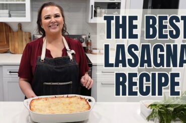 How to Make the Best Homemade Lasagna | Lasagna Recipe