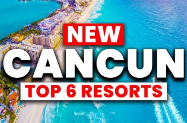 2024 | Top 6 BEST All Inclusive Resorts in Cancun Mexico