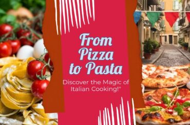 Savor the Secrets of Italian Cuisine: A Feast Awaits!"