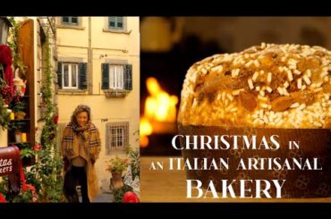 PANETTONE in an ITALIAN ARTISANAL BAKERY & CHRISTMAS in CORTONA, TUSCANY