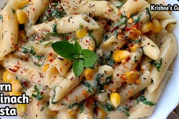 Corn Spinach Pasta | White Sauce Pasta | Italian Cheese Pasta | Veg Pasta | Krishna's Cuisine #pasta