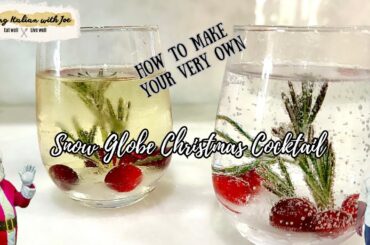 How to Make a Snow Globe Christmas Cocktail | Cooking Italian with Joe