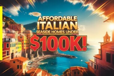 Why You Should Buy an Affordable Home in Italy