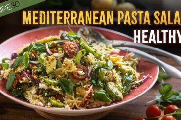 The Healthiest Ever Mediterranean Pasta Salad | Easy & Delicious
