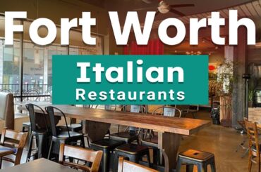 Top 10 Best Italian Restaurants to Visit in Fort Worth, Texas | USA - English
