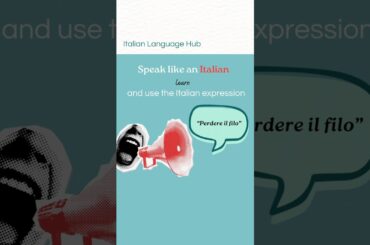 PERDERE IL FILO - Learn a common Italian expression that you need to use! #learnitalian