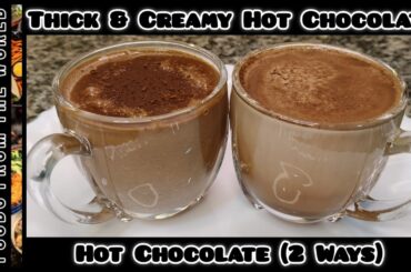 Italian Hot Chocolate Recipe |How to Make the Best Hot Chocolate Drink | Hot Chocolate Recipe