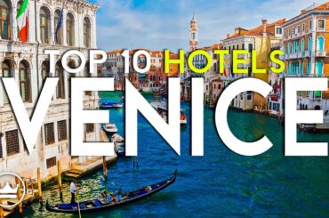 The Top 10 BEST Hotels in Venice, Italy (2025)