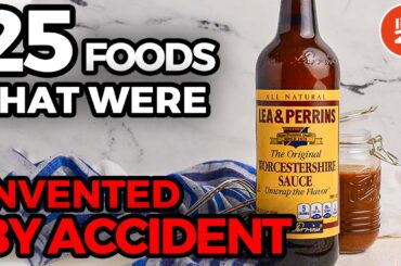 25 Foods That Were Invented By Accident