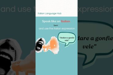 ANDARE A GONFIE VELE - Use this Italian expression and sound like a real Italian #learnitalian