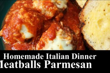Homemade Italian Meatballs Parmesan | Beef Recipe | Italian Dinner | The Southern Mountain Kitchen