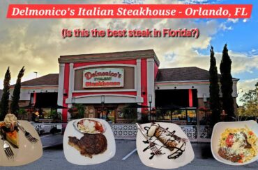 Delmonico's Italian Steakhouse - Orlando, FL (Is This The Best Steak In Florida?)